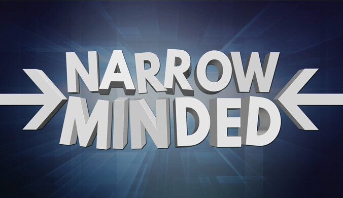 Narrow minded