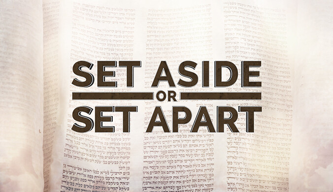 Set aside or set apart